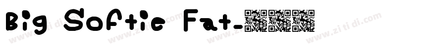 Big Softie Fat字体转换